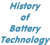 History of Battery  Technology